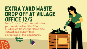 EXTRA YARD WASTE DROP-OFF – December 2, 2024